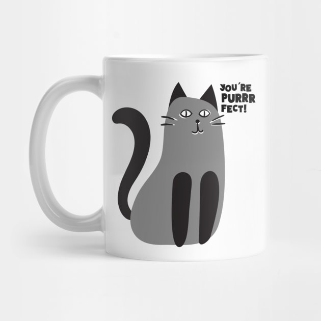 YOU'RE PURRRFECT by EdsTshirts